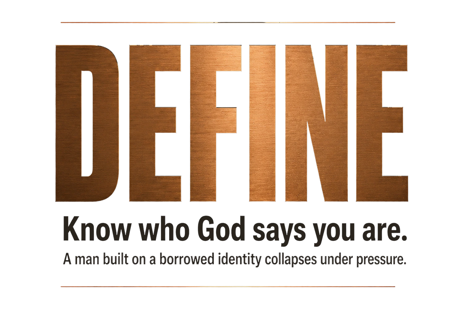 Move — Define: Know who God says you are.